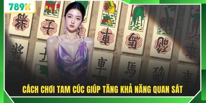 Cách chơi Tam Cúc giúp tăng khả năng quan sát