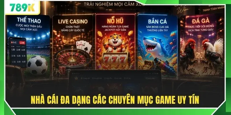 Nhà cái đa dạng các chuyên mục game uy tín