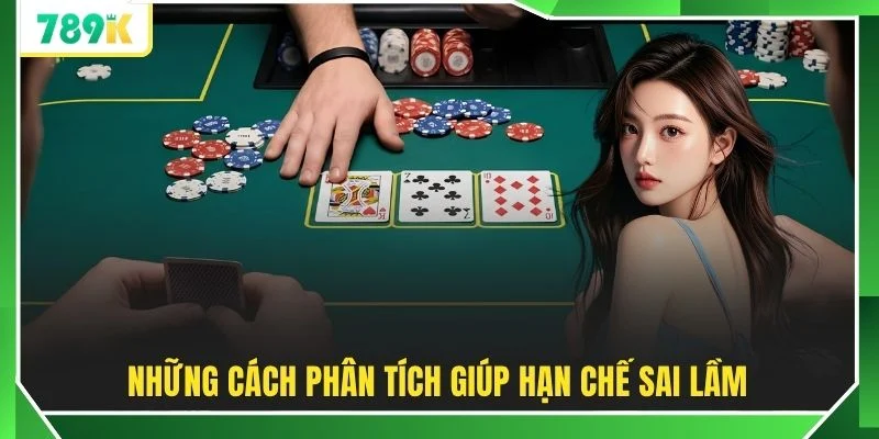 Những cách phân tích giúp hạn chế sai lầm